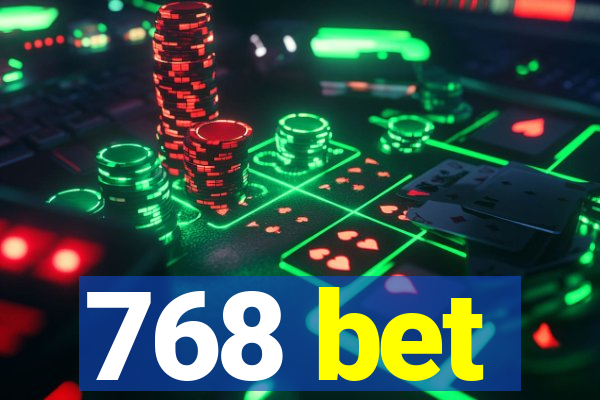 768 bet